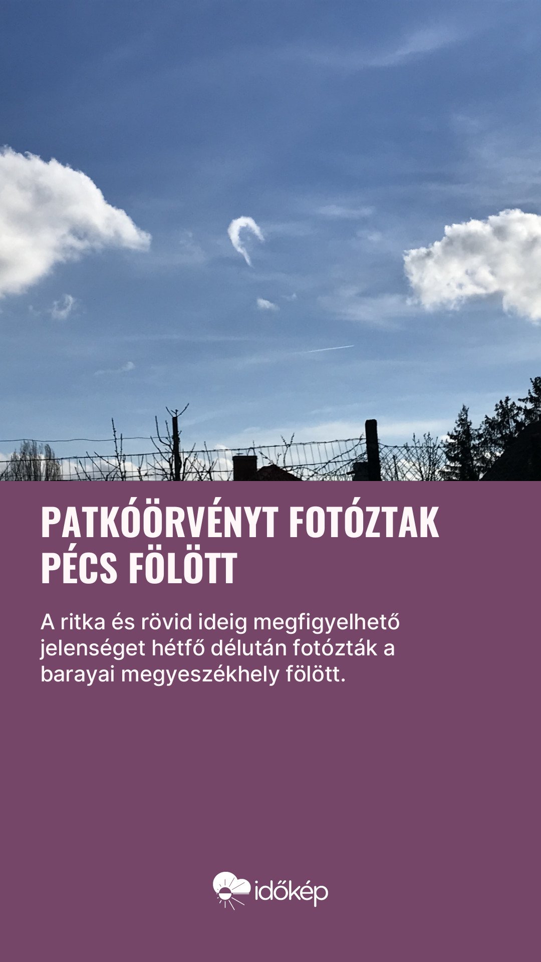 Patkóörvényt fotóztak Pécs fölött