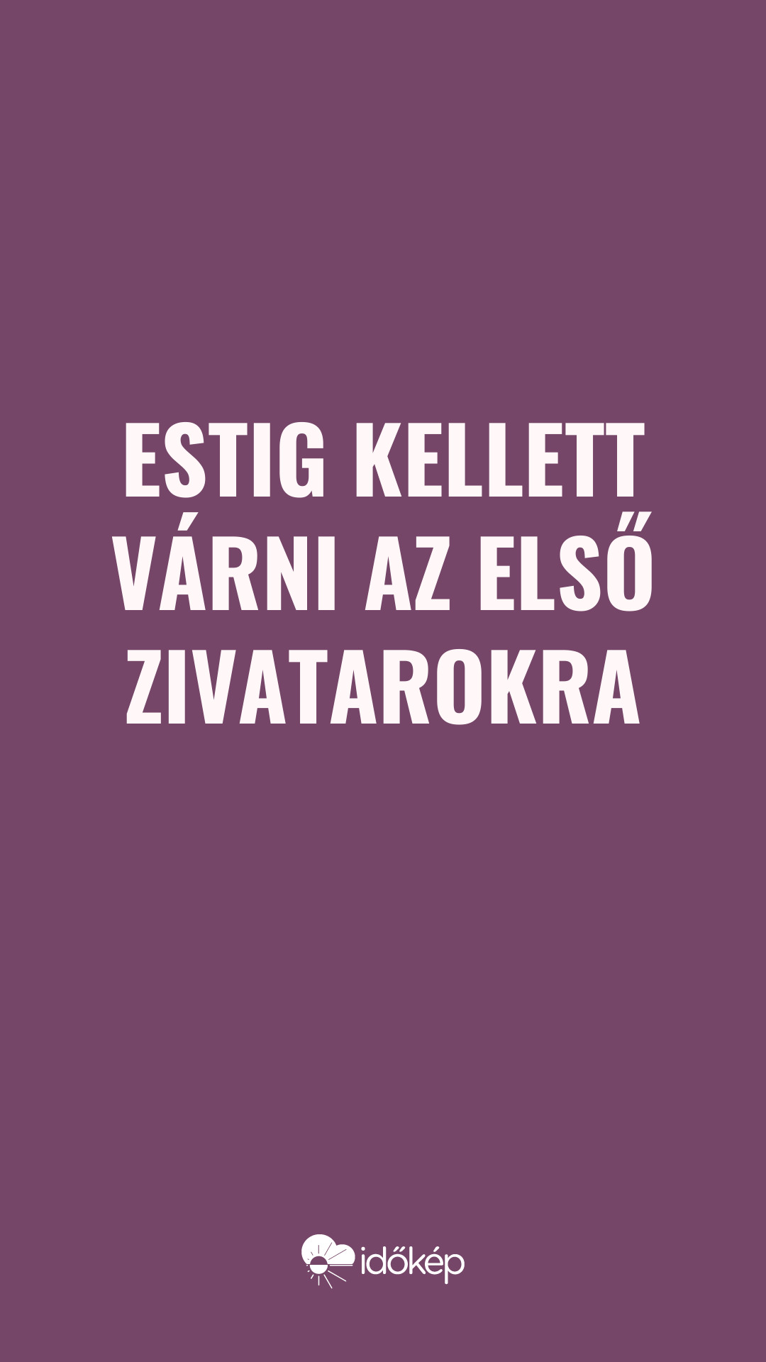 Estig kellett várni az első zivatarokra