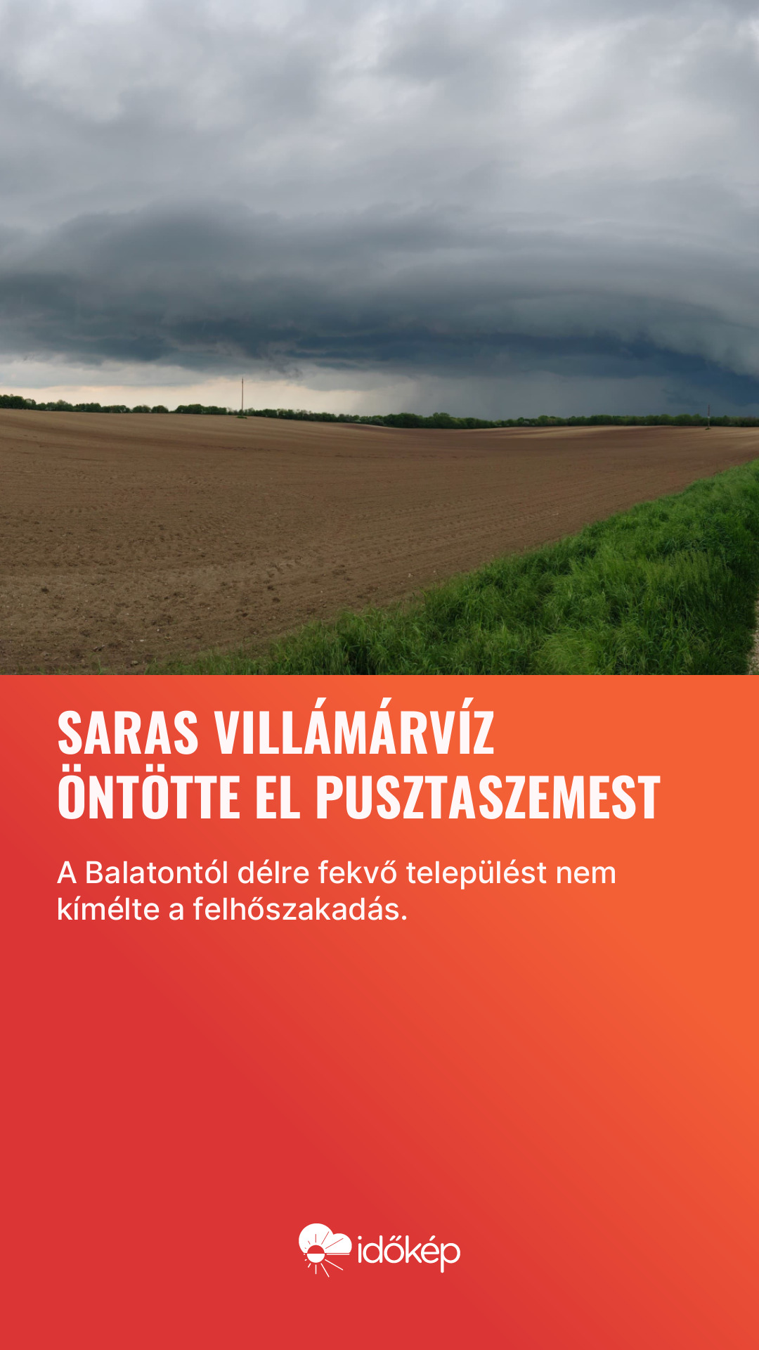 Saras villámárvíz öntötte el Pusztaszemest
