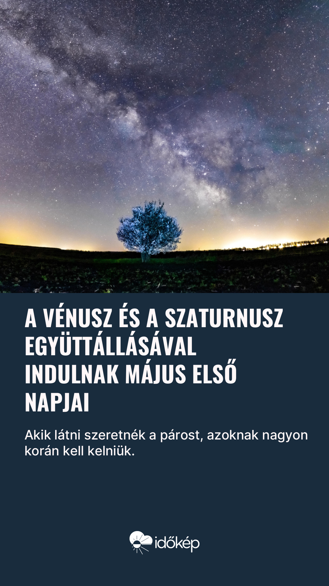 A Vénusz és a Szaturnusz együttállásával indulnak május első napjai