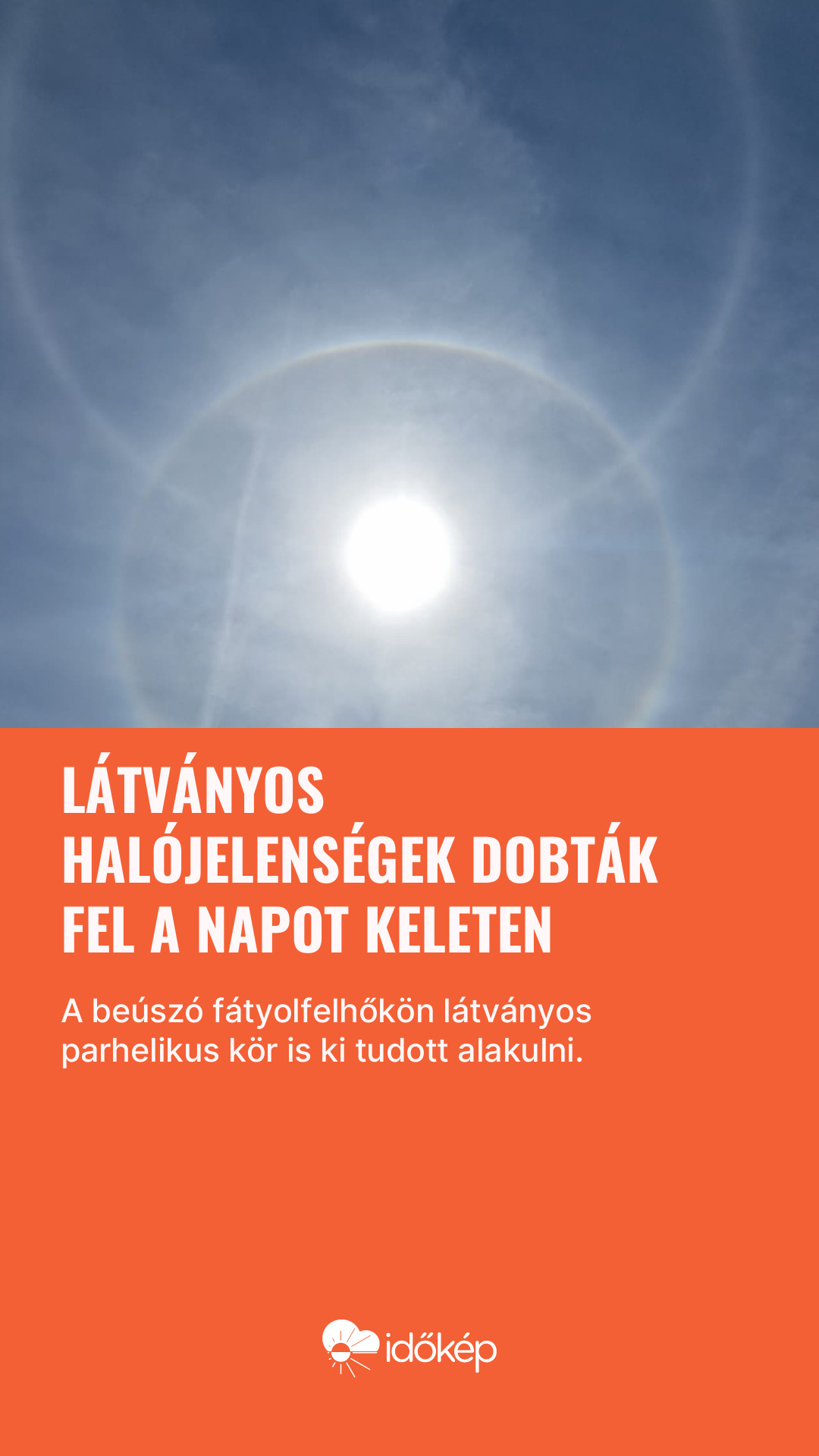 Látványos halójelenségek dobták fel a napot keleten