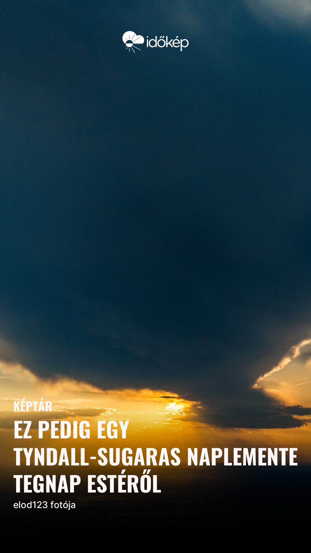 Ez pedig egy Tyndall-sugaras naplemente tegnap estéről