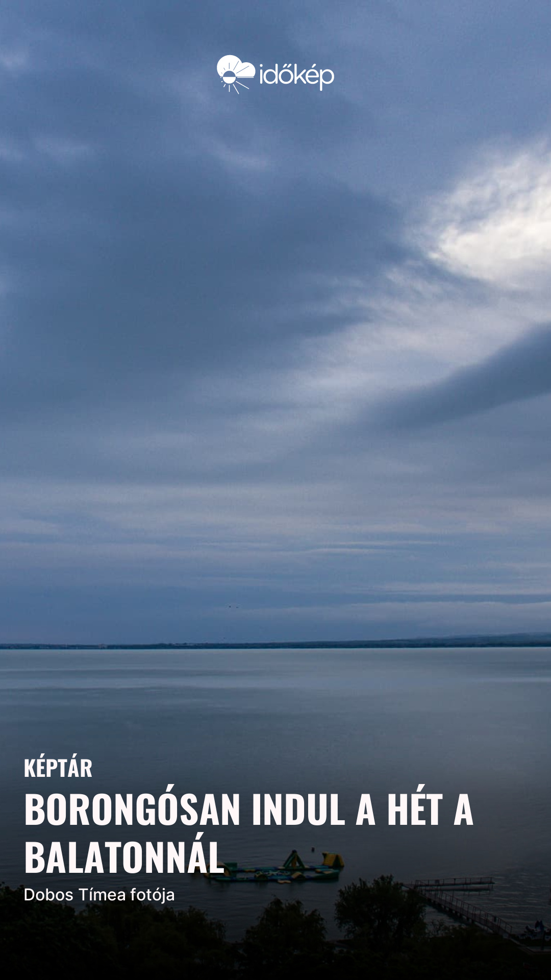 Borongósan indul a hét a Balatonnál