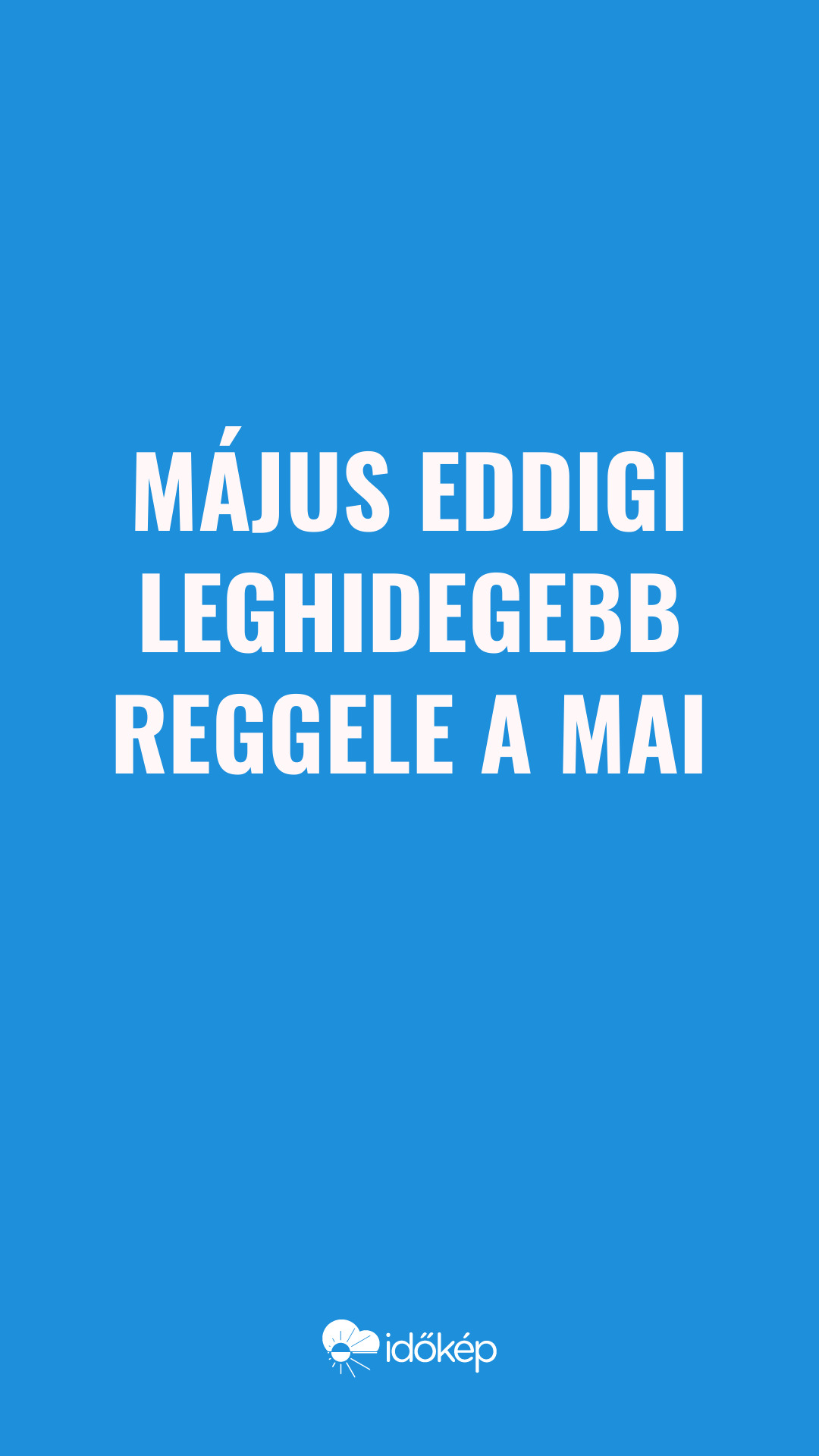 Május eddigi leghidegebb reggele a mai