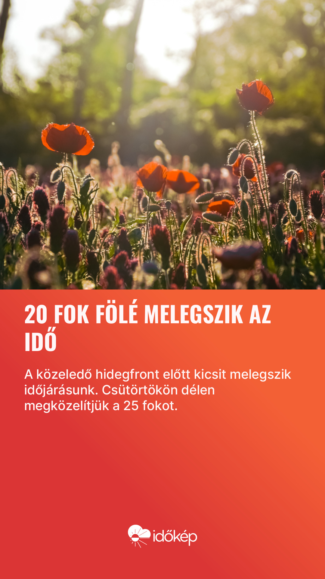20 fok fölé melegszik az idő