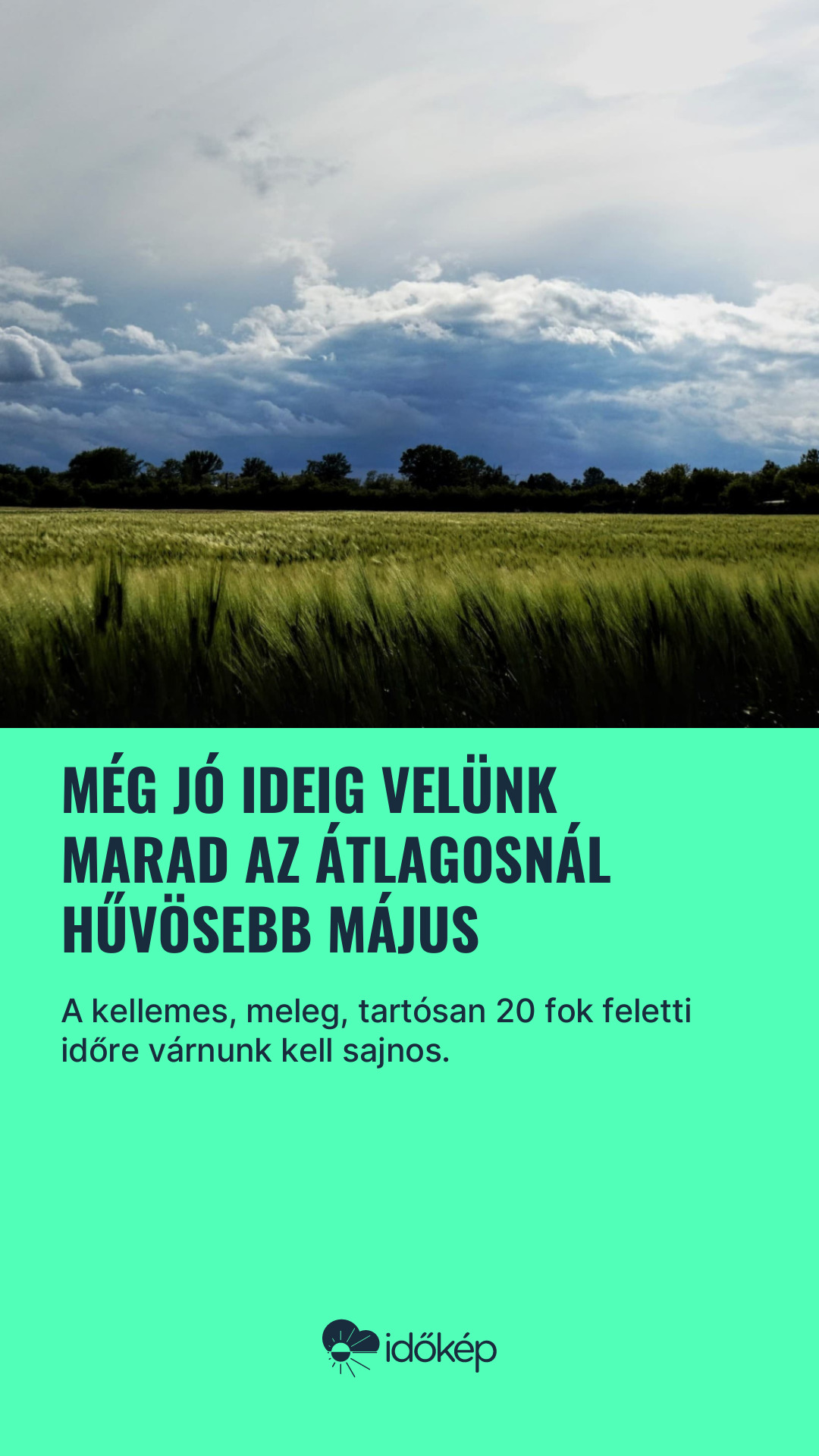 Még jó ideig velünk marad az átlagosnál hűvösebb május