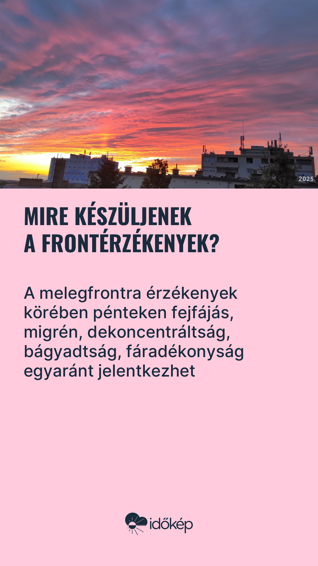 Mire készüljenek a frontérzékenyek?