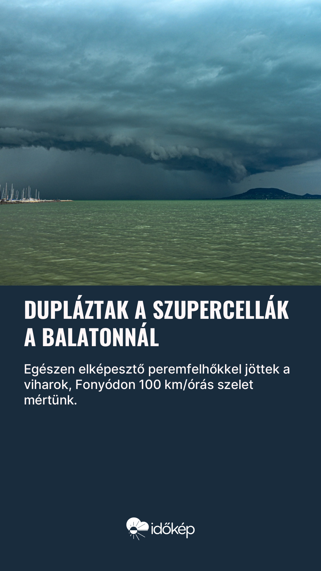 Dupláztak a szupercellák a Balatonnál