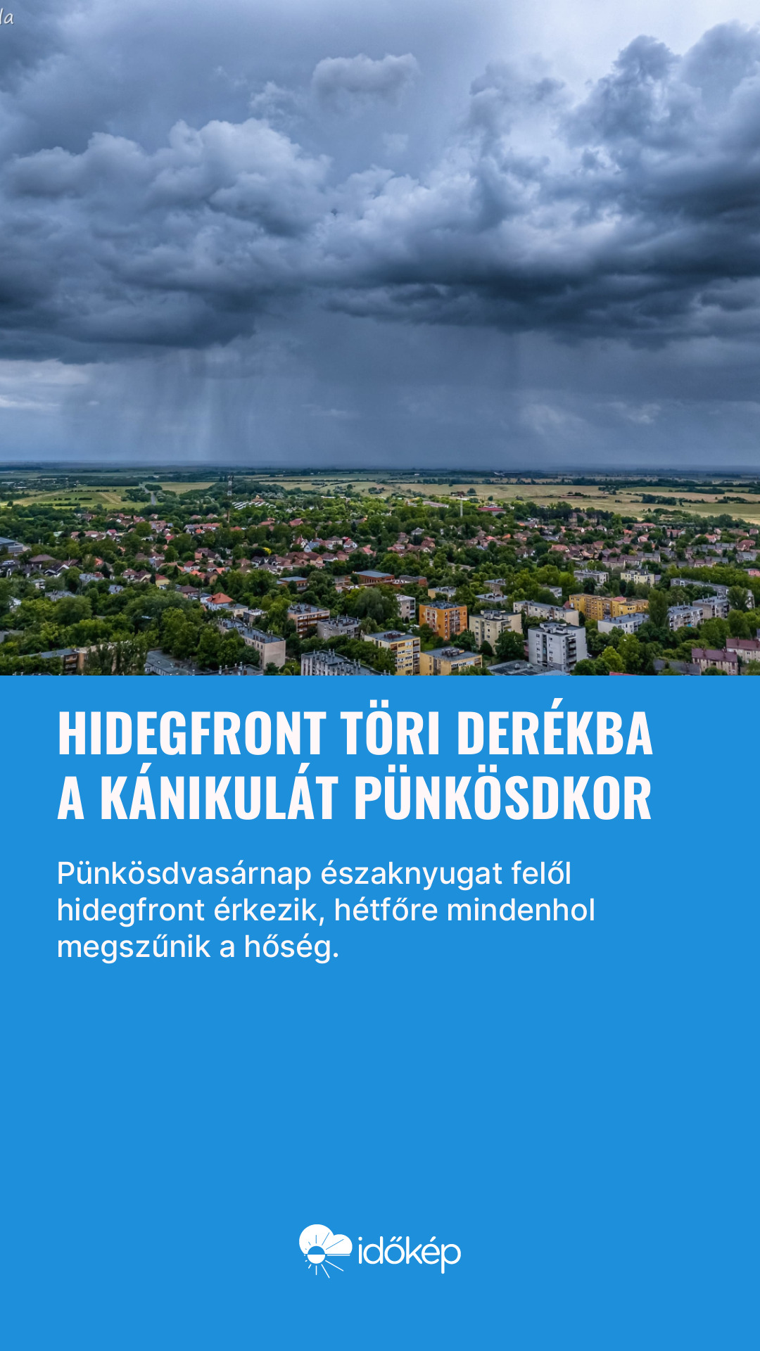 Hidegfront töri derékba a kánikulát pünkösdkor