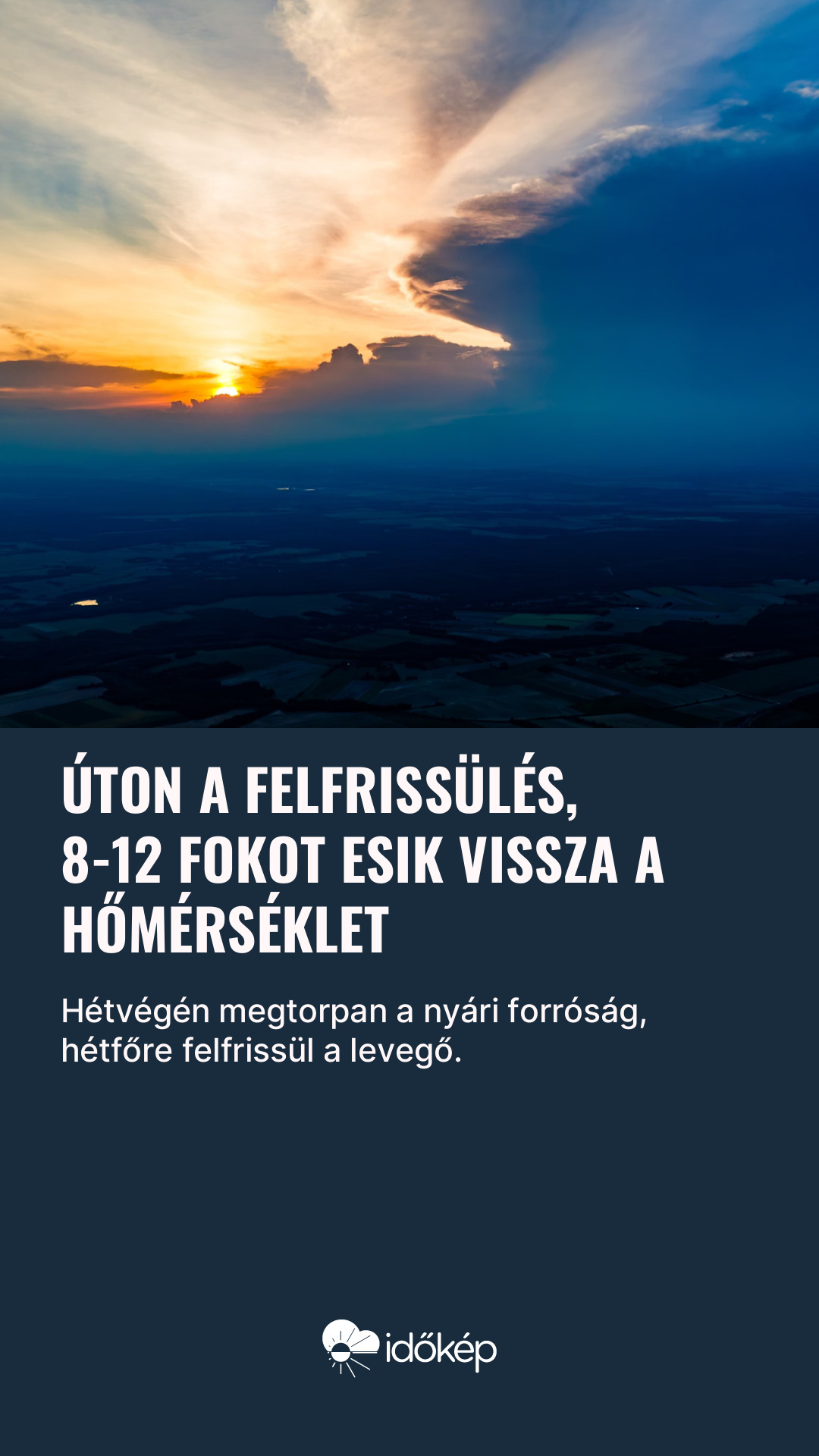 Úton a felfrissülés, 8-12 fokot esik vissza a hőmérséklet