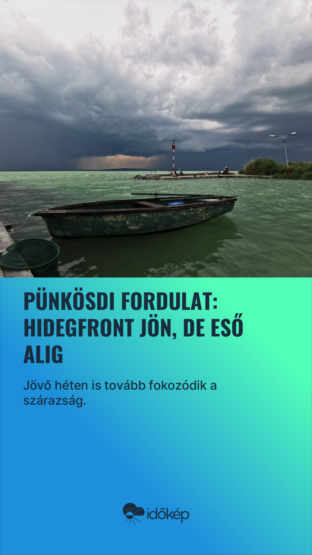 Pünkösdi fordulat: hidegfront jön, de eső alig