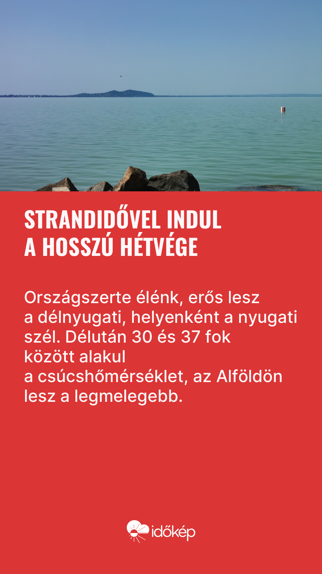 Strandidővel indul a hosszú hétvége