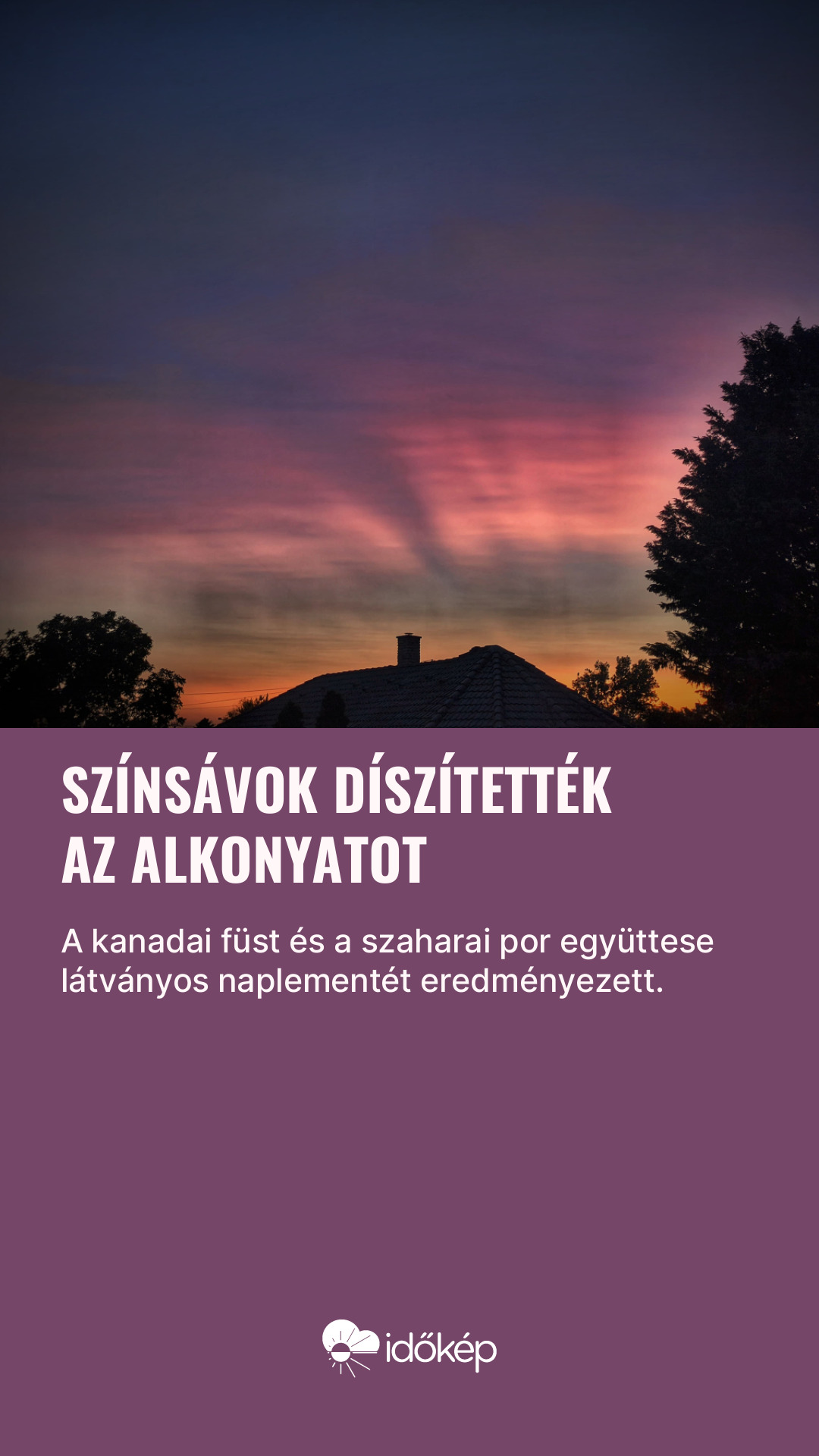 Színsávok díszítették az alkonyatot