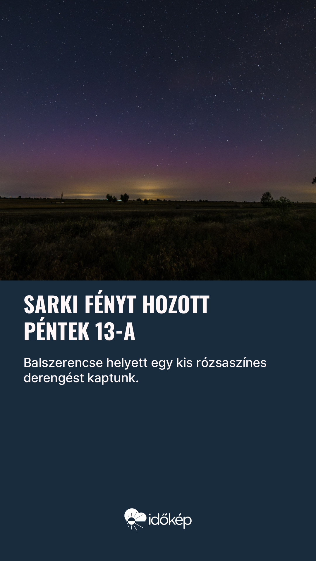 Sarki fényt hozott péntek 13-a