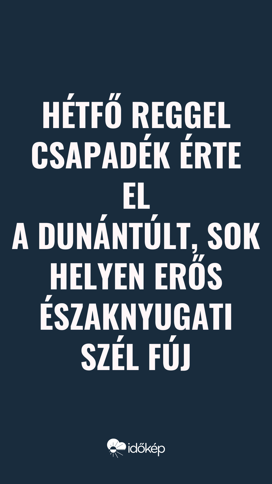 Hétfő reggel csapadék érte el a Dunántúlt, sok helyen erős északnyugati szél fúj