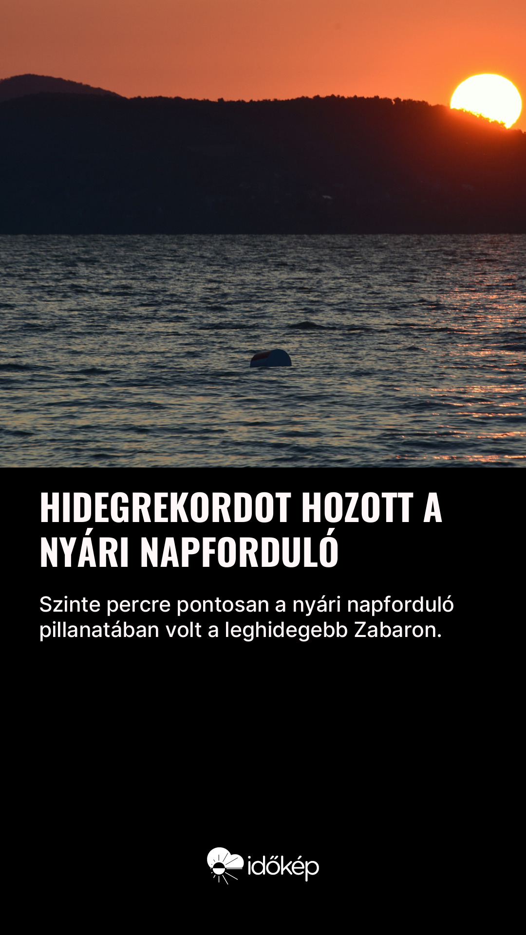 Hidegrekordot hozott a nyári napforduló