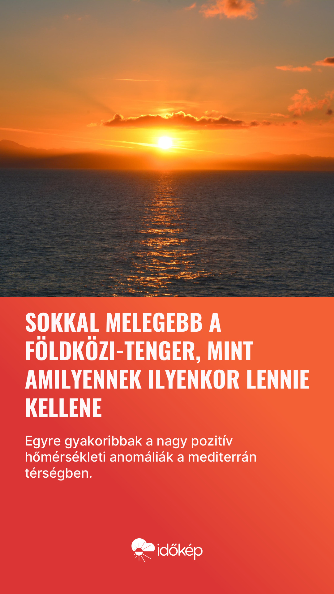 Sokkal melegebb a Földközi-tenger, mint amilyennek ilyenkor lennie kellene