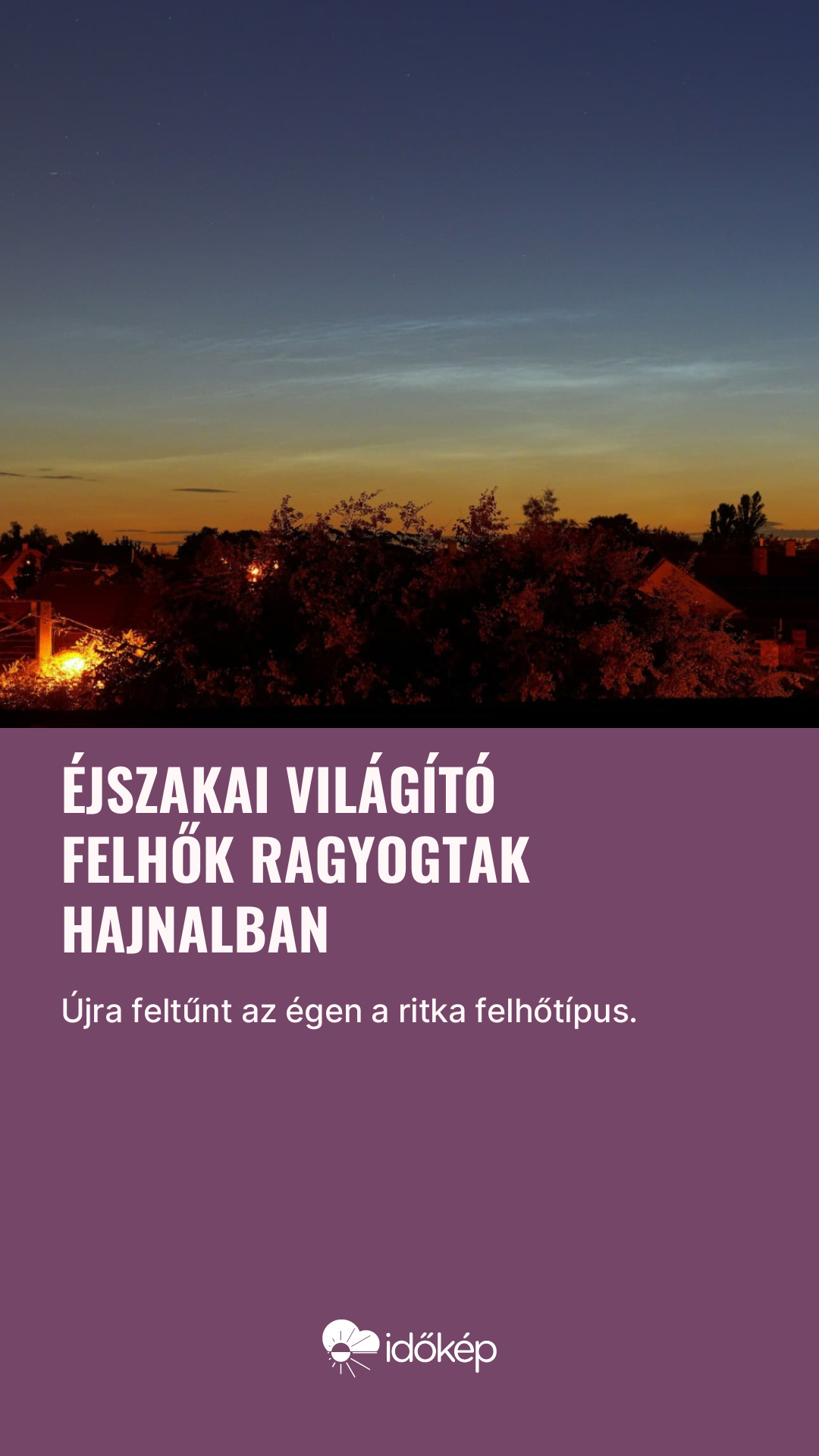 Éjszakai világító felhők ragyogtak hajnalban