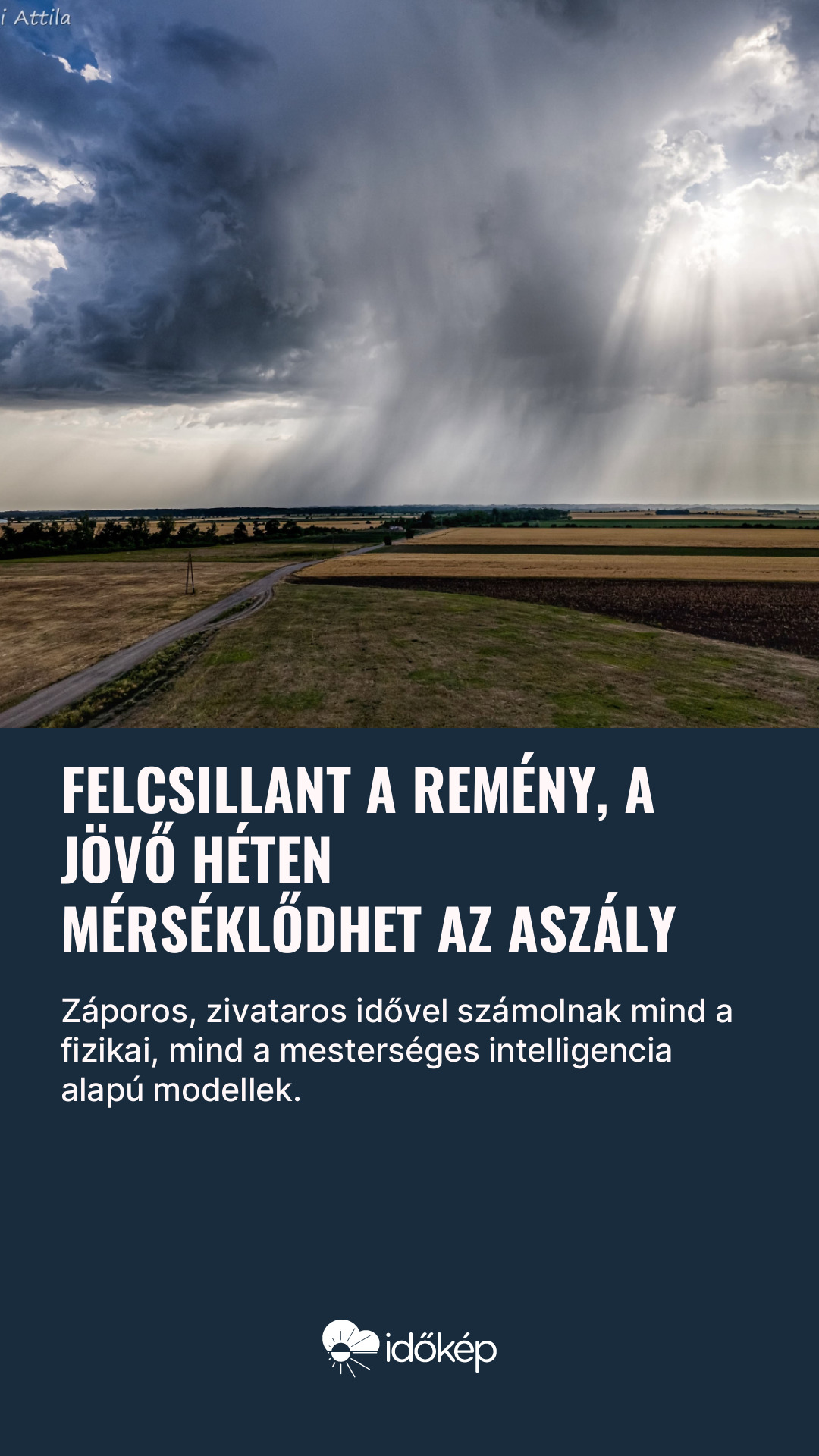 Felcsillant a remény, a jövő héten mérséklődhet az aszály