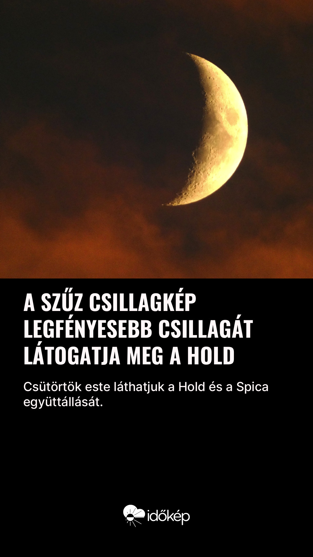 A Szűz csillagkép legfényesebb csillagát látogatja meg a Hold