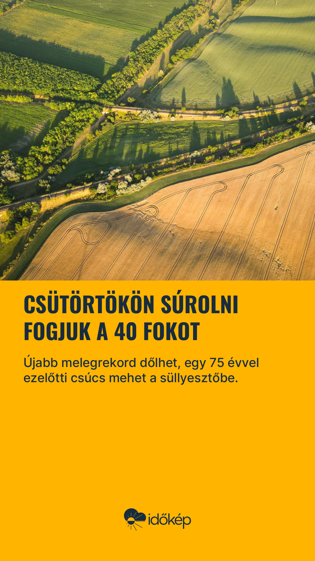 Csütörtökön súrolni fogjuk a 40 fokot