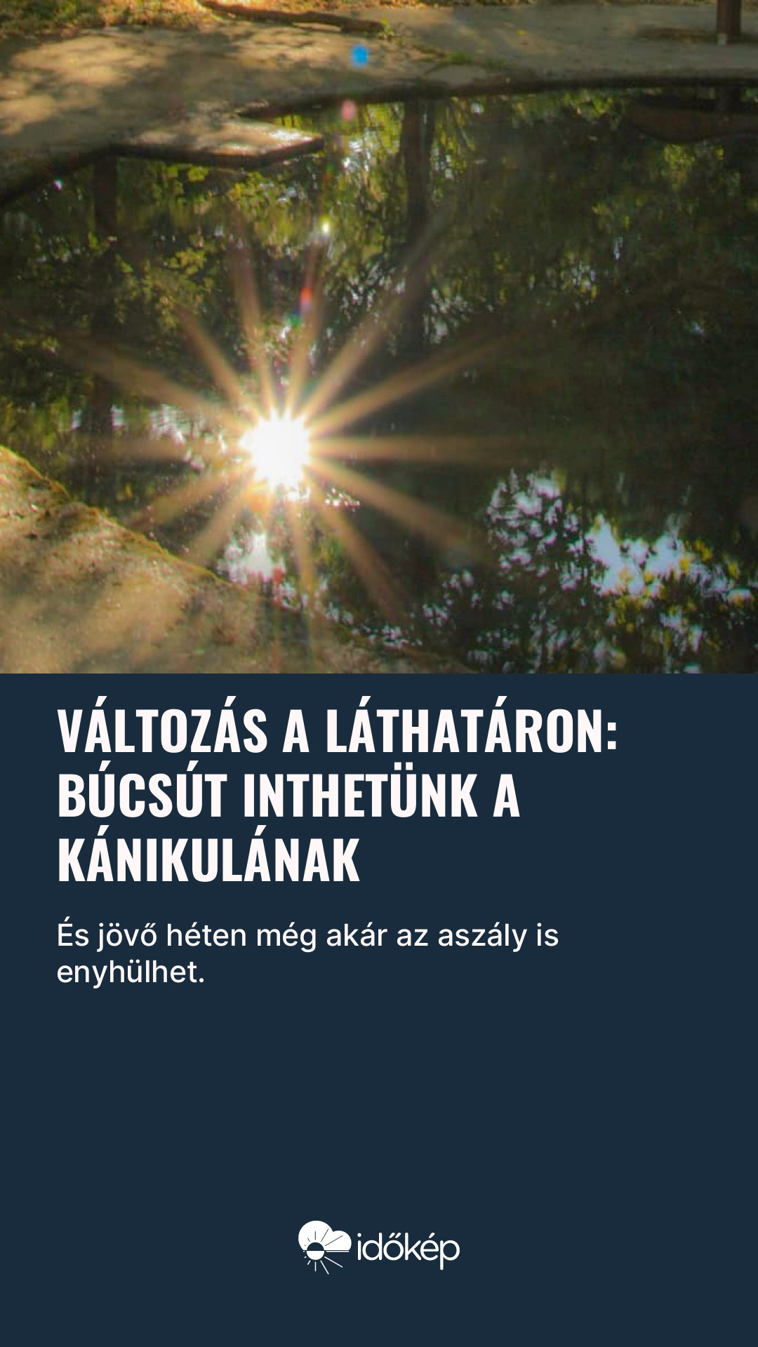Változás a láthatáron: búcsút inthetünk a kánikulának