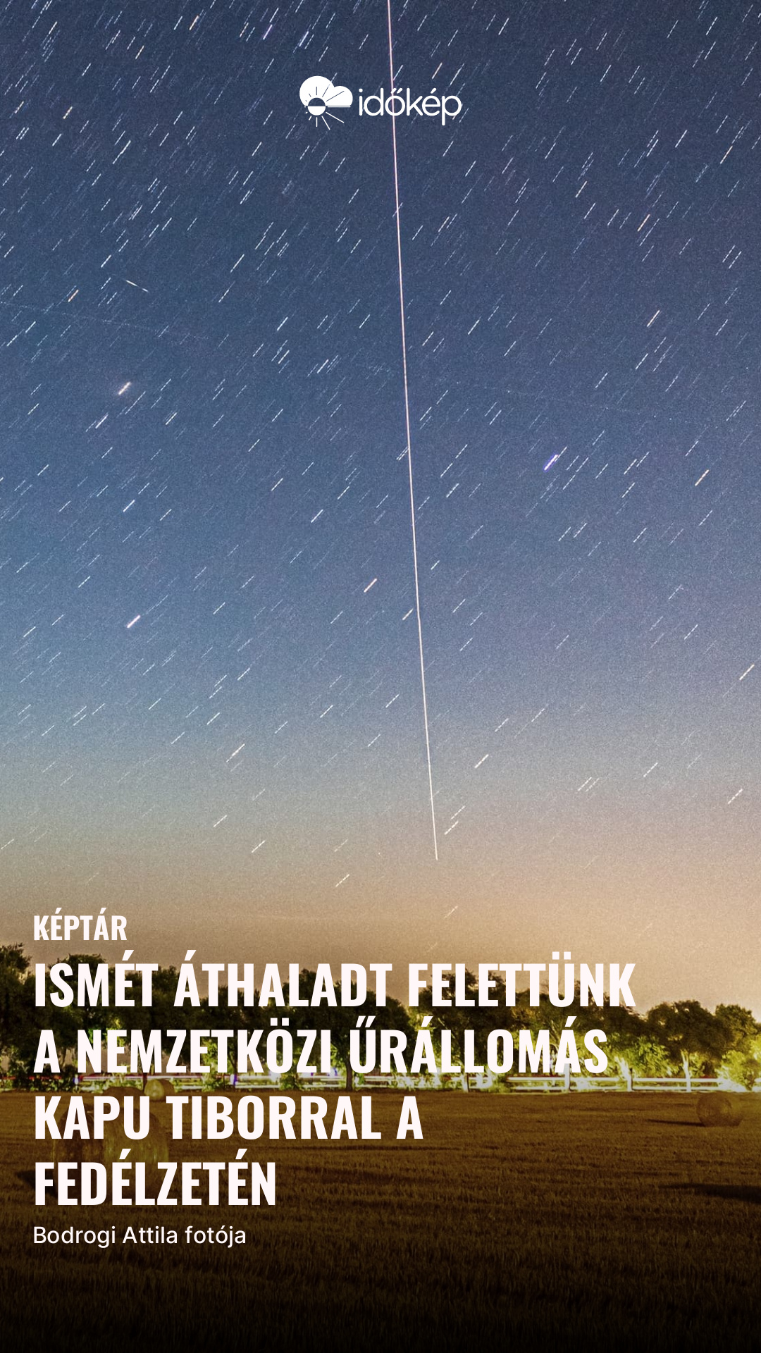 Ismét áthaladt felettünk a Nemzetközi Űrállomás Kapu Tiborral a fedélzetén
