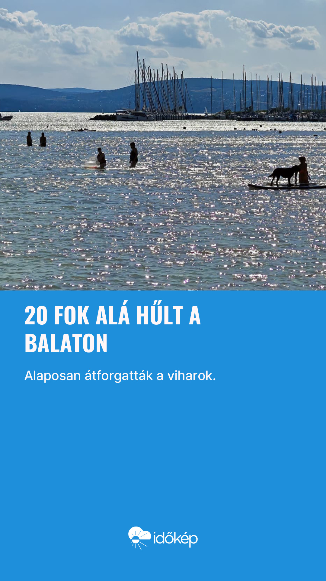 20 fok alá hűlt a Balaton