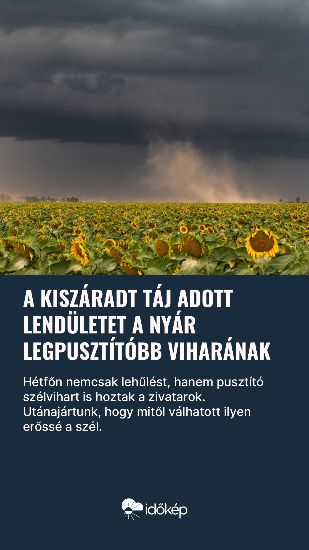 A kiszáradt táj adott lendületet a nyár legpusztítóbb viharának