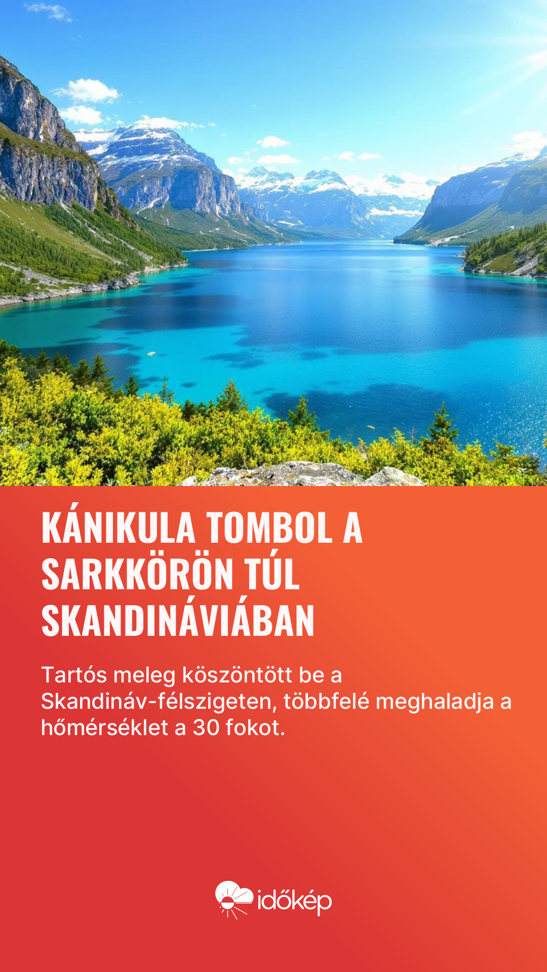 Kánikula tombol a sarkkörön túl Skandináviában
