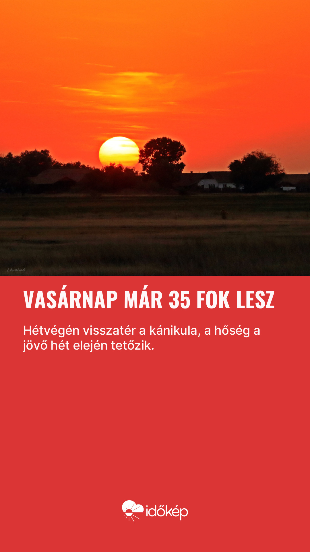 Vasárnap már 35 fok lesz
