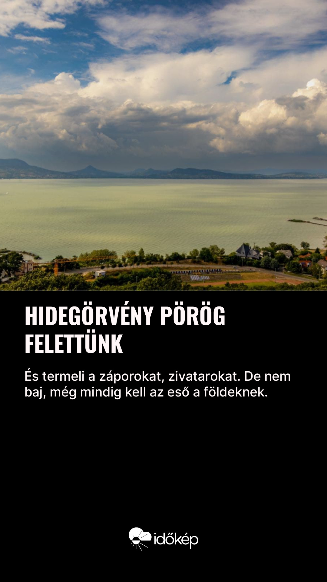 Hidegörvény pörög felettünk