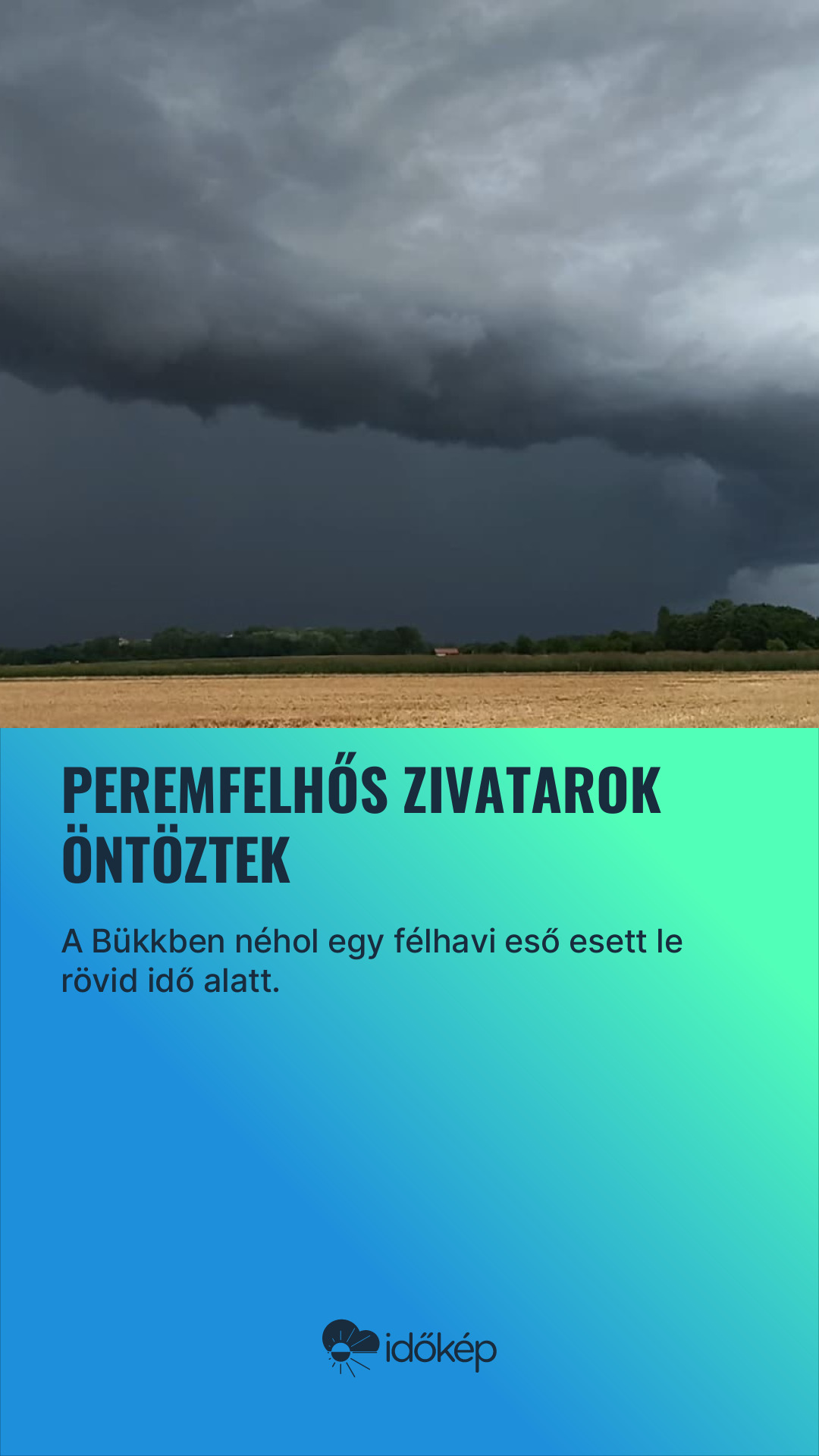 Peremfelhős zivatarok öntöztek