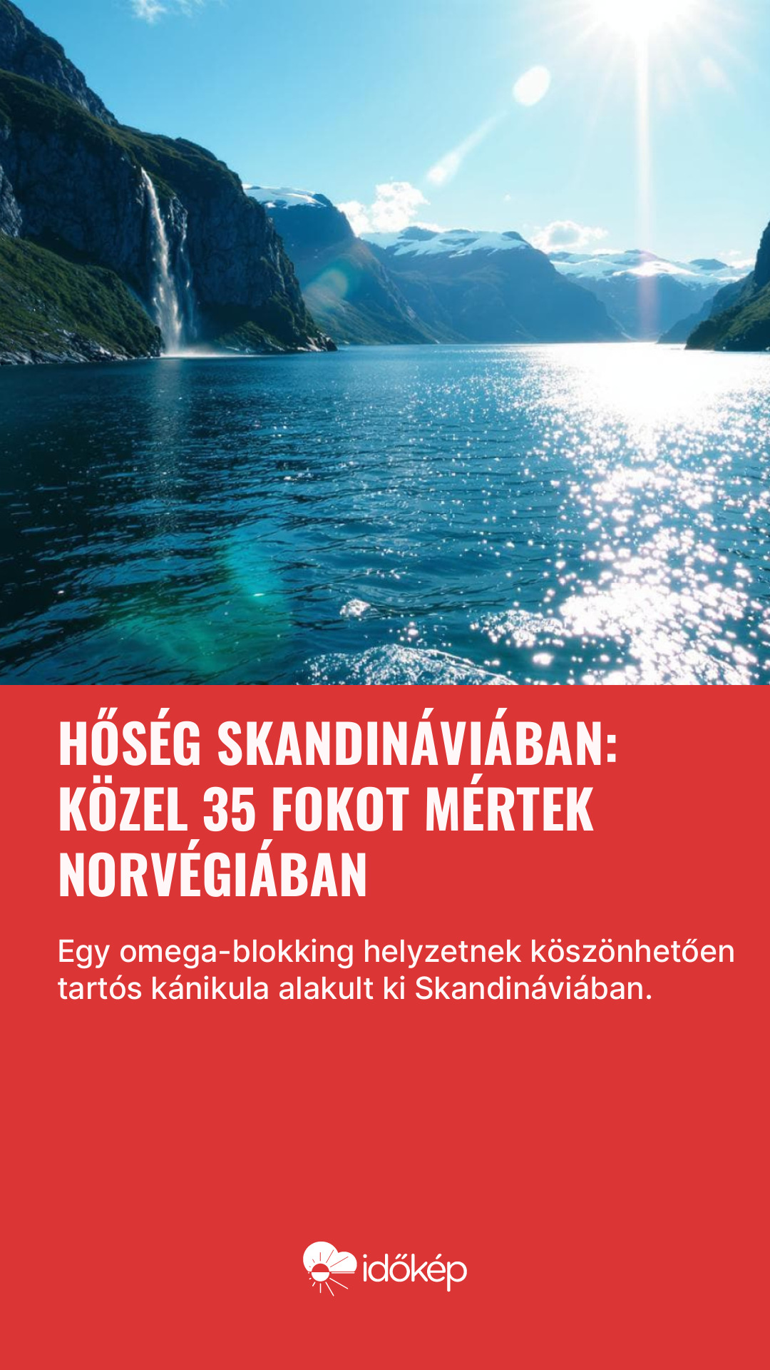 Hőség Skandináviában: közel 35 fokot mértek Norvégiában