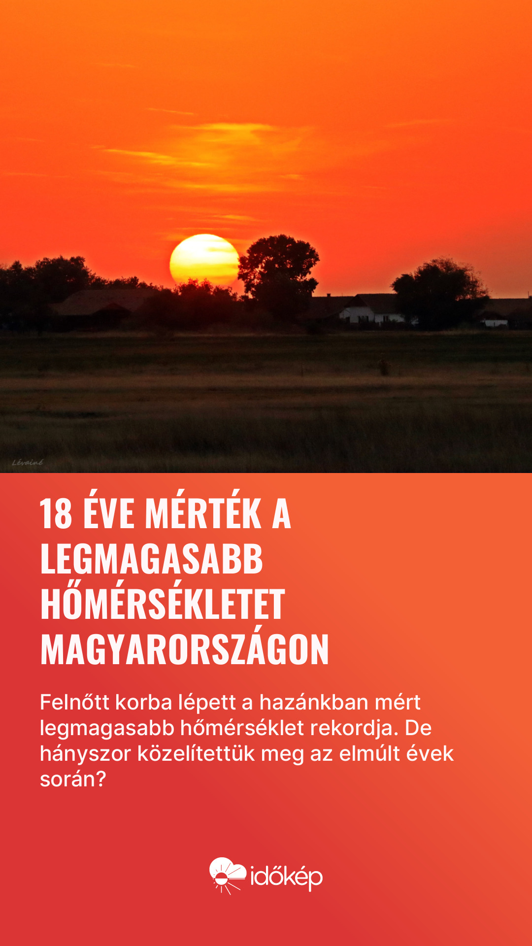 18 éve mérték a legmagasabb hőmérsékletet Magyarországon