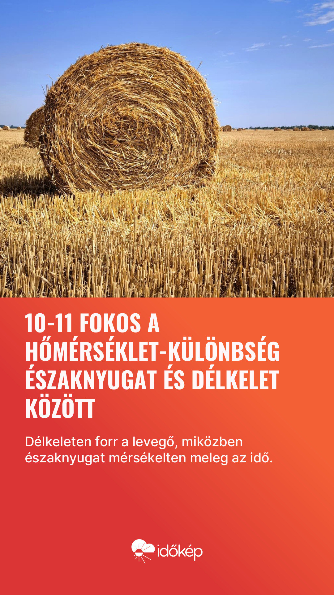 10-11 fokos a hőmérséklet-különbség északnyugat és délkelet között