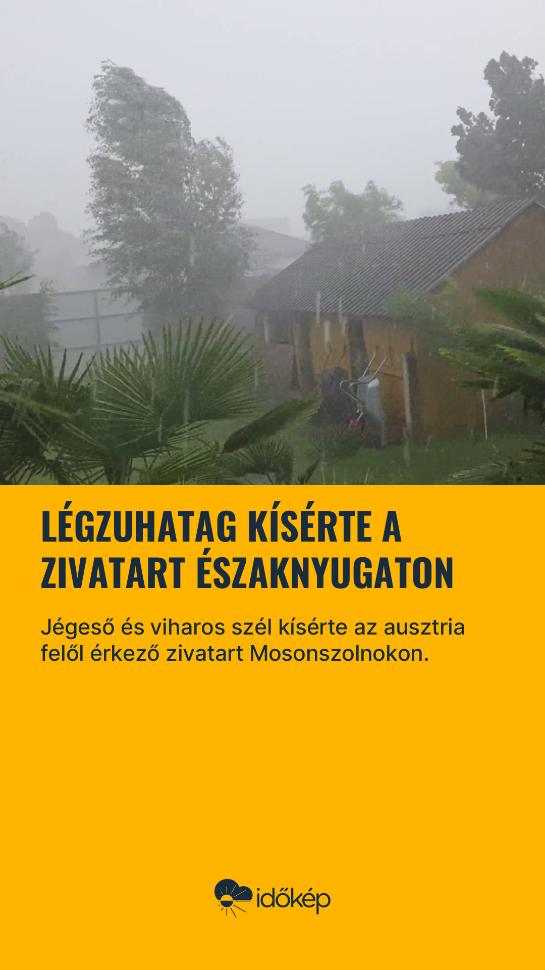 Légzuhatag kísérte a zivatart északnyugaton