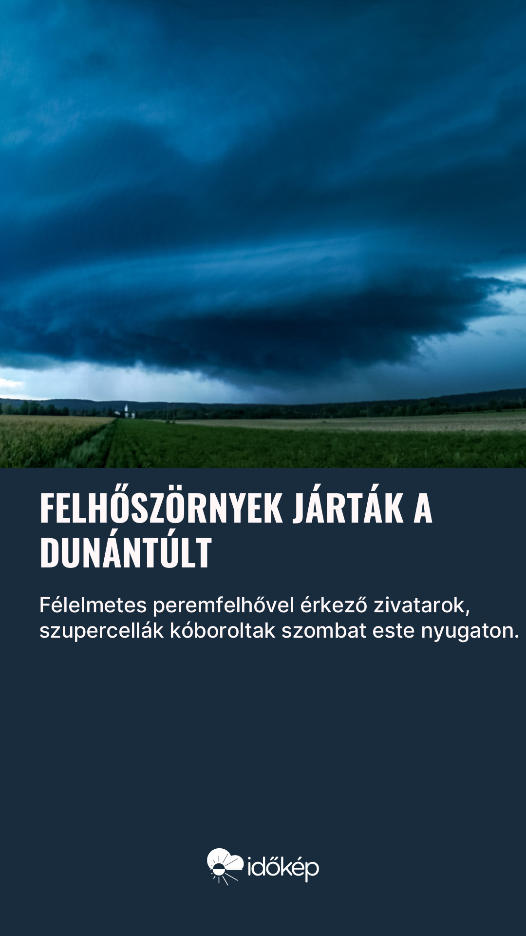 Felhőszörnyek járták a Dunántúlt