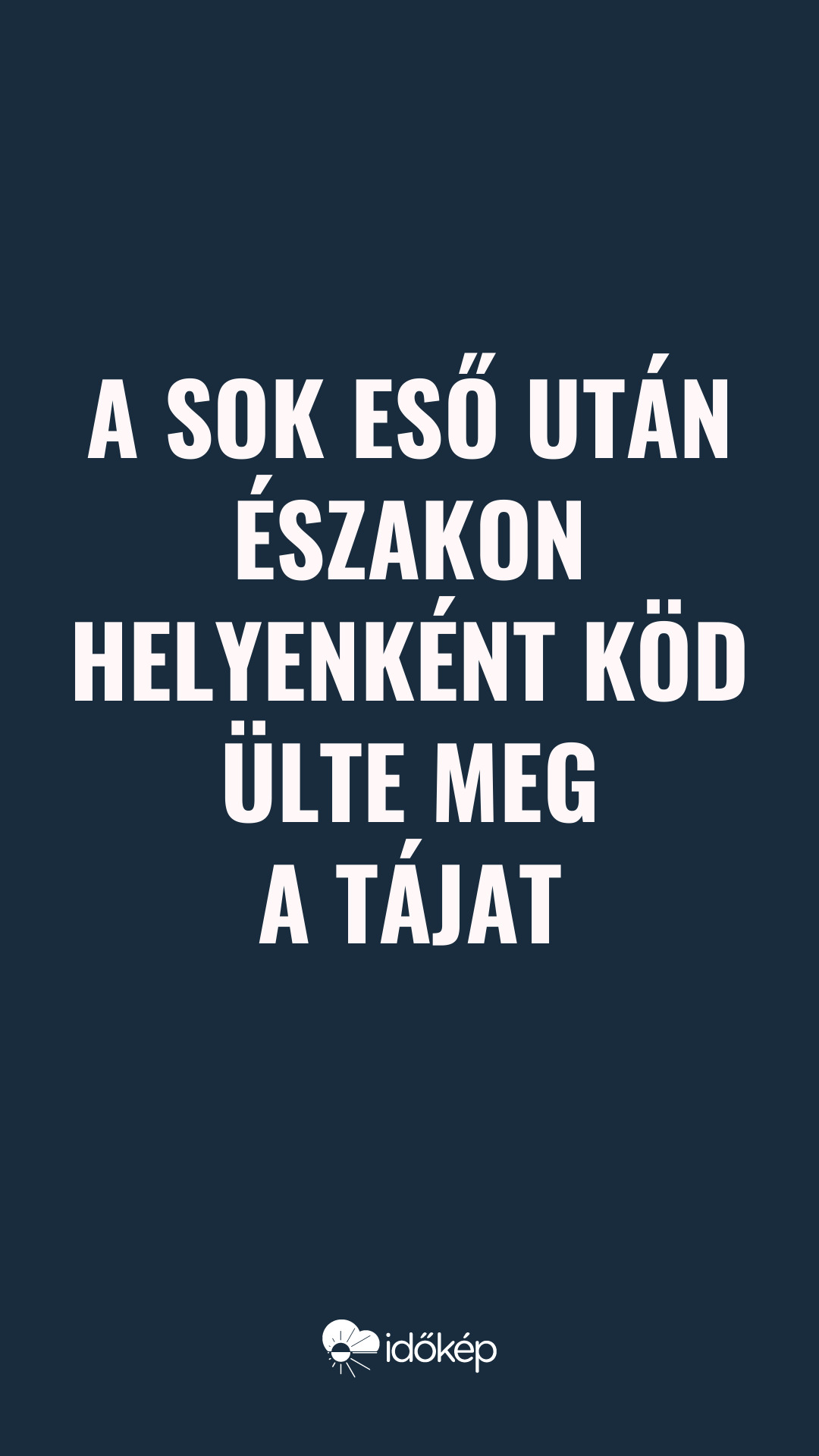 A sok eső után északon helyenként köd ülte meg a tájat