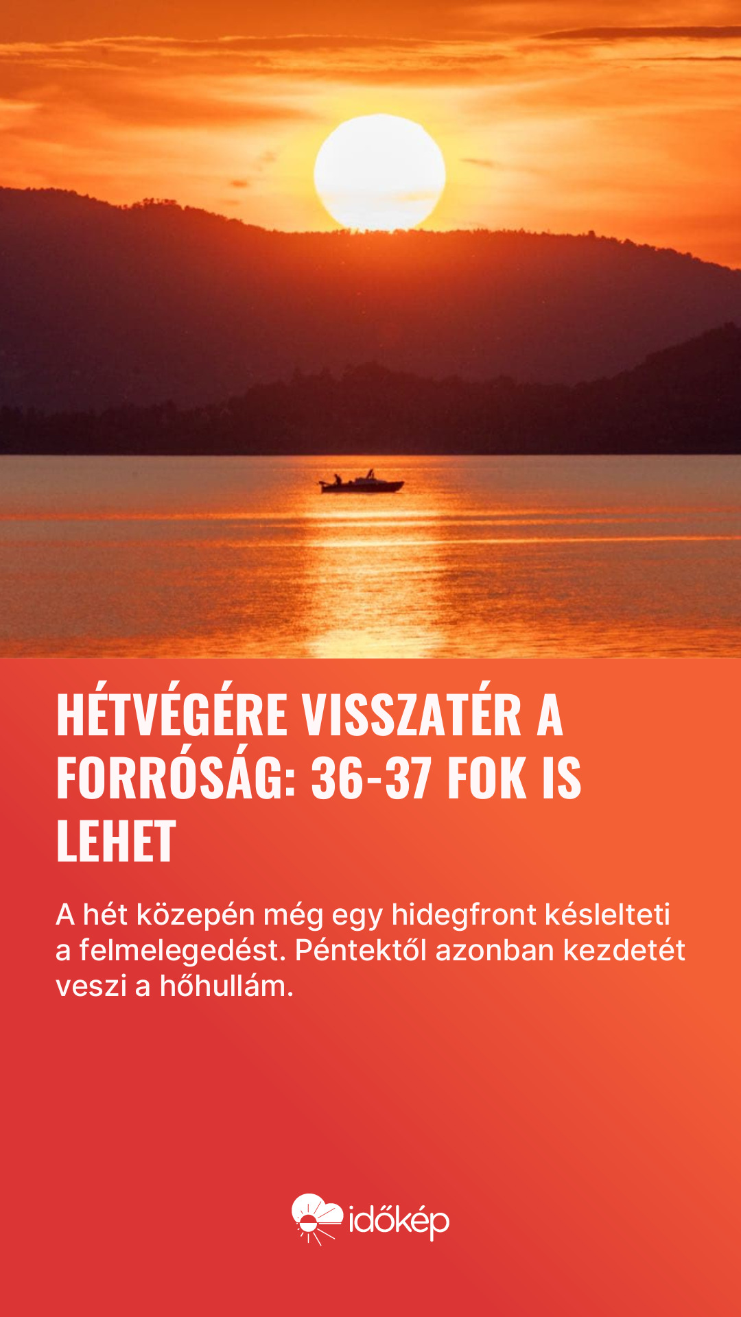 Hétvégére visszatér a forróság: 36-37 fok is lehet