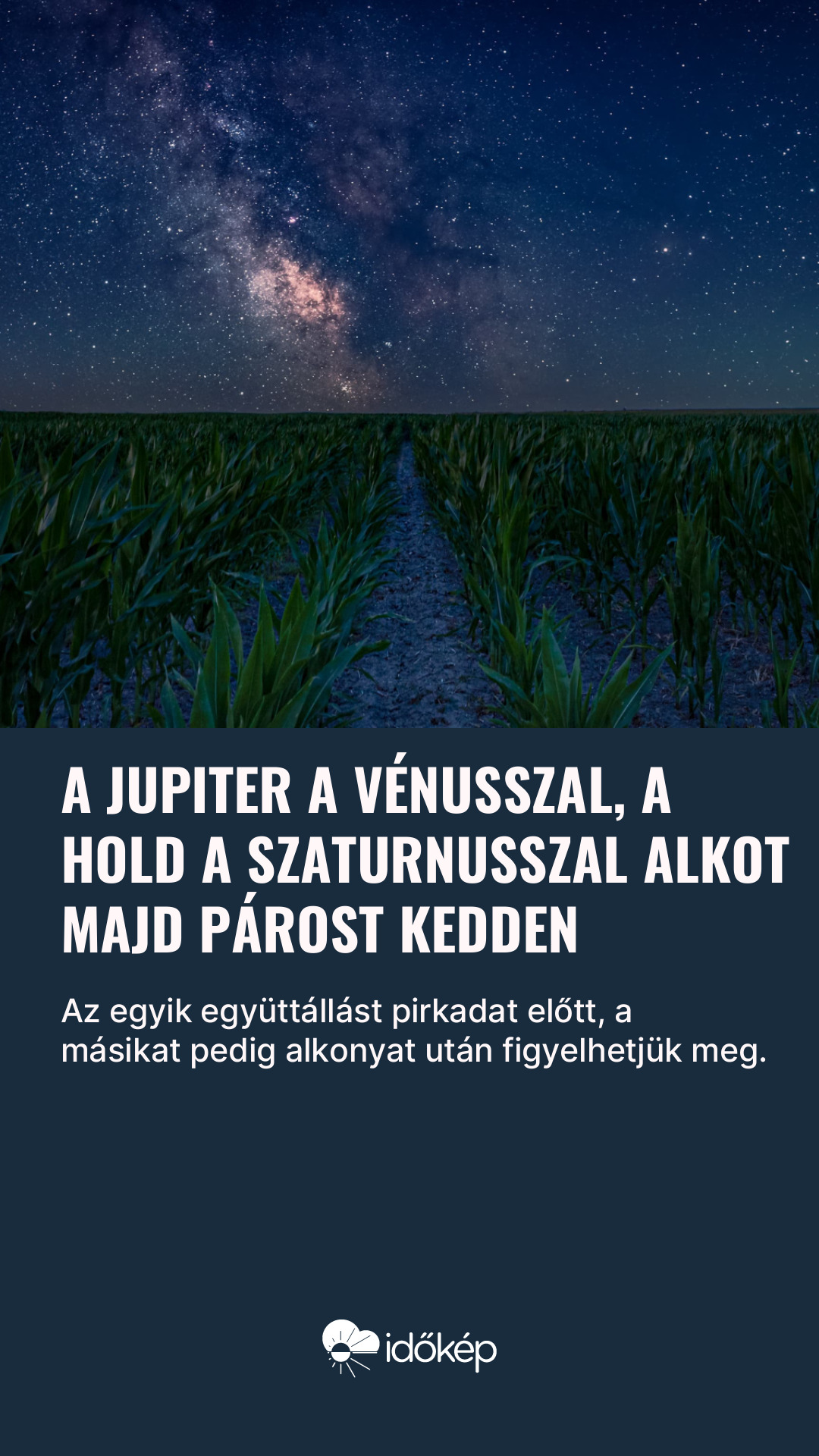 A Jupiter a Vénusszal, a Hold a Szaturnusszal alkot majd párost kedden