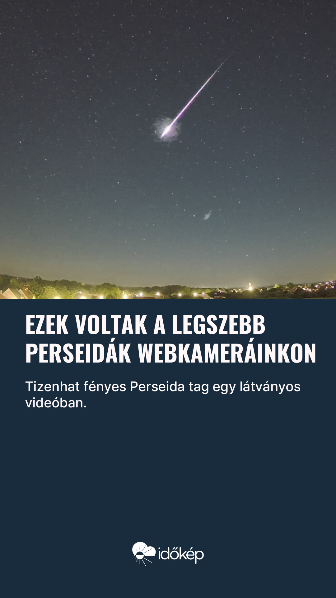 Ezek voltak a legszebb Perseidák webkameráinkon