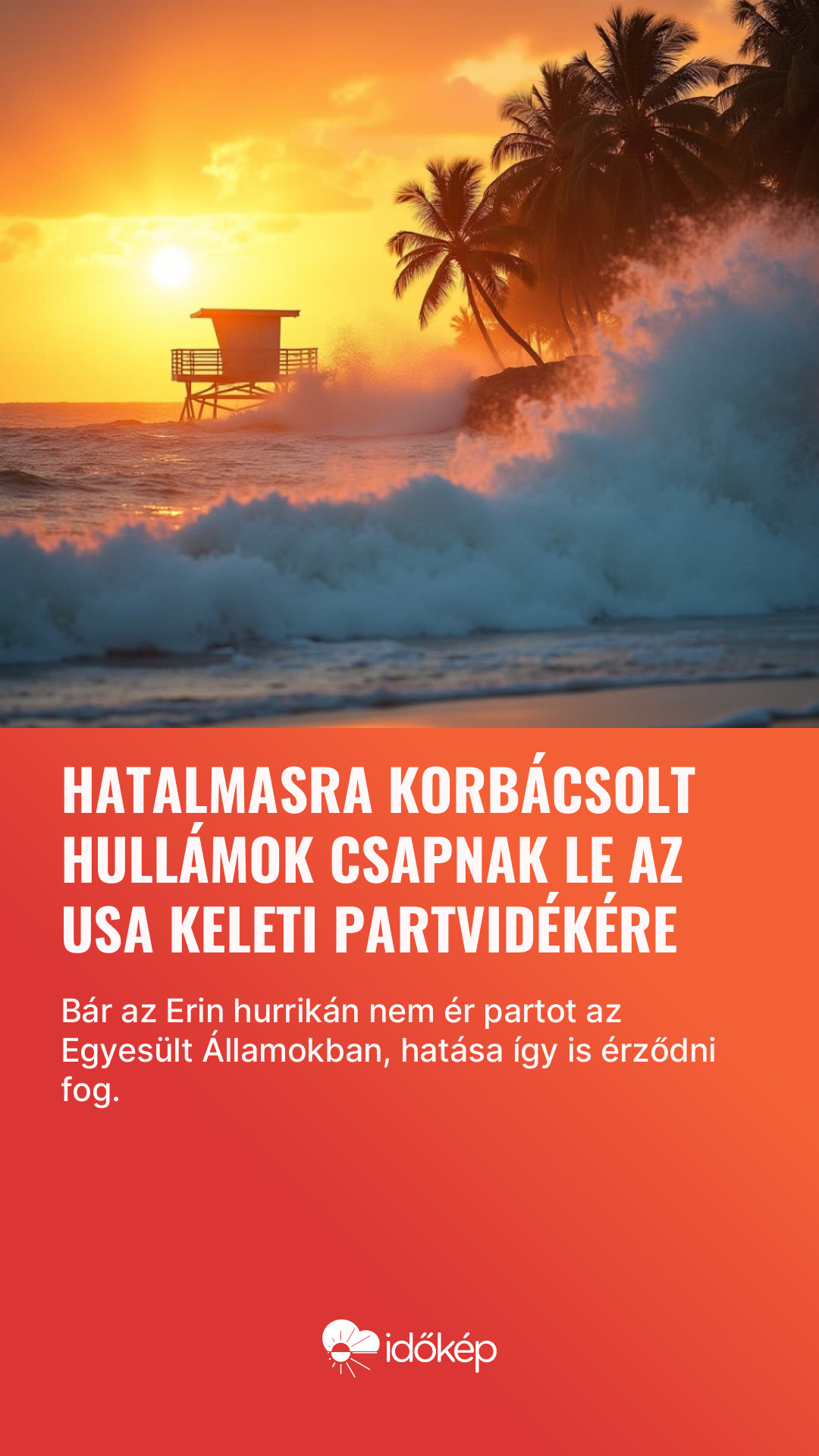 Hatalmasra korbácsolt hullámok csapnak le az USA keleti partvidékére
