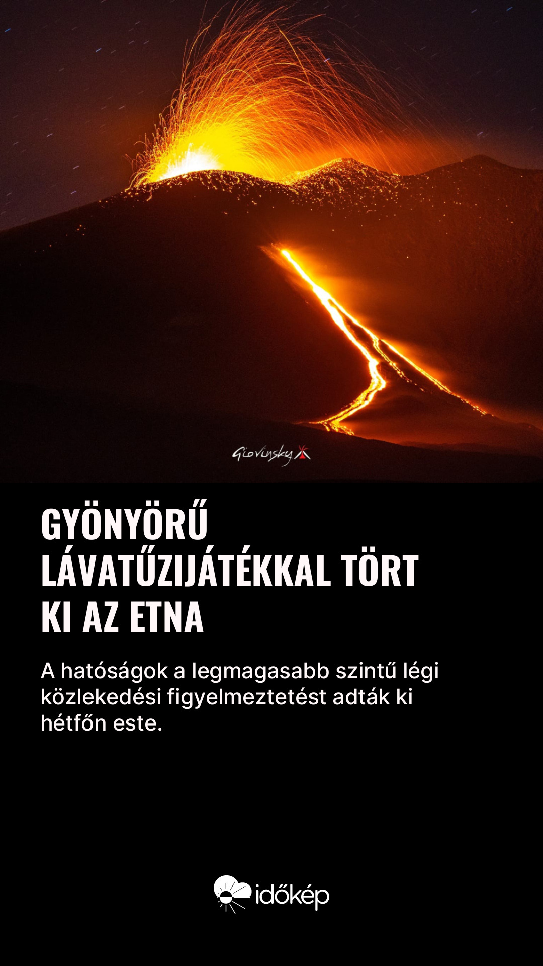Gyönyörű lávatűzijátékkal tört ki az Etna