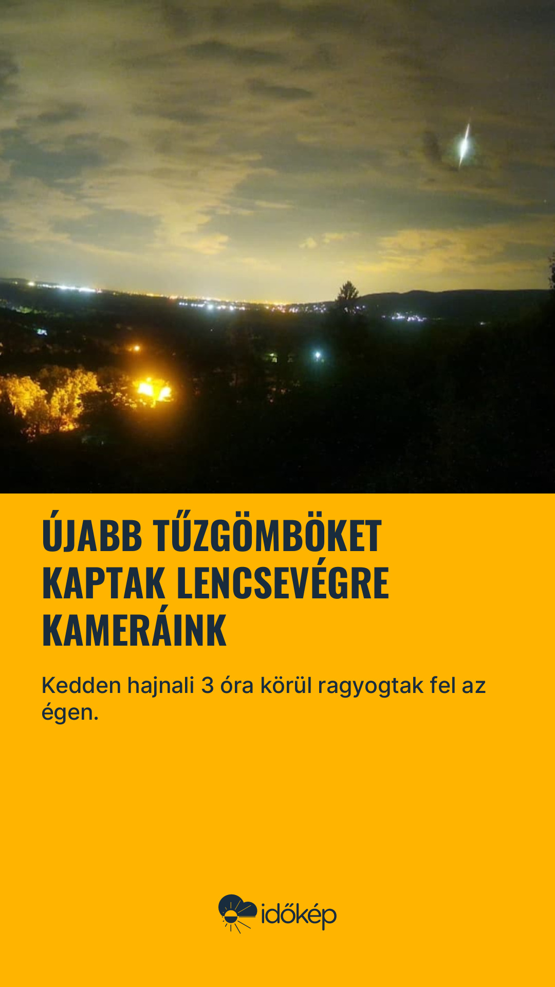 Újabb tűzgömböket kaptak lencsevégre kameráink