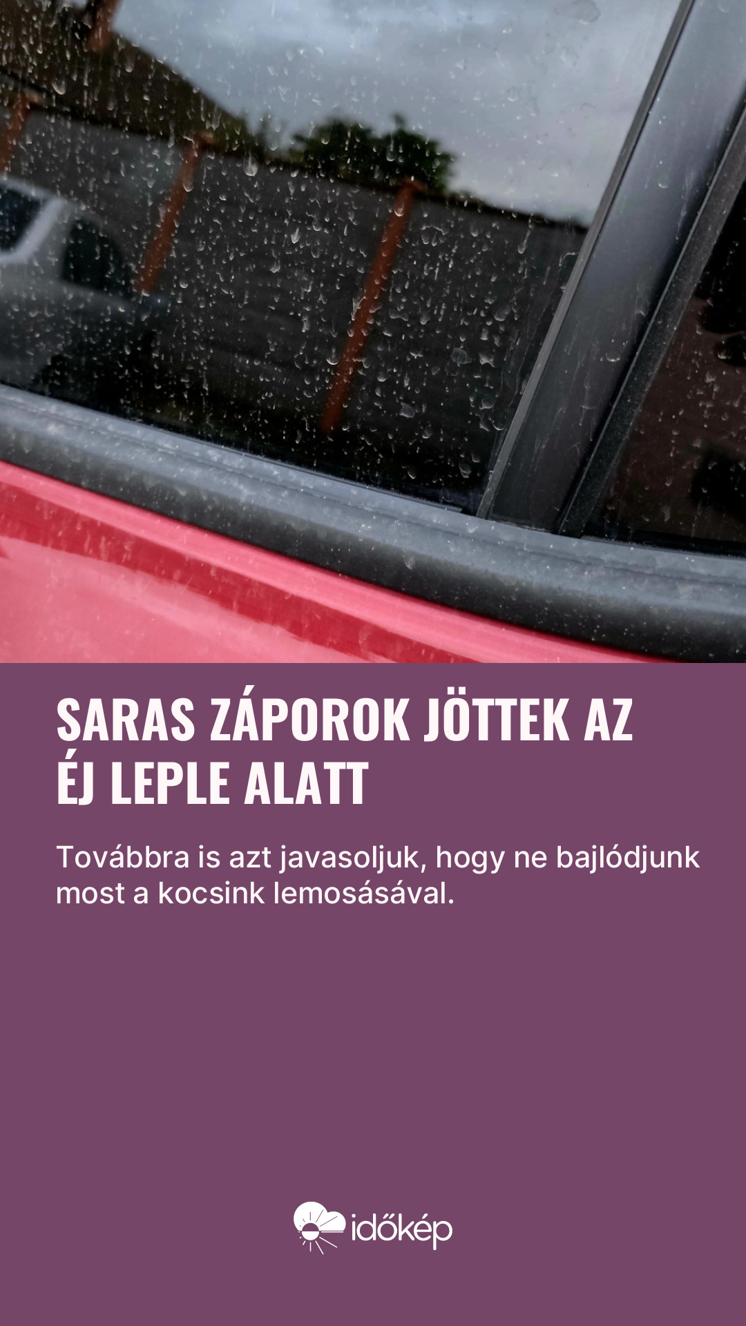 Saras záporok jöttek az éj leple alatt