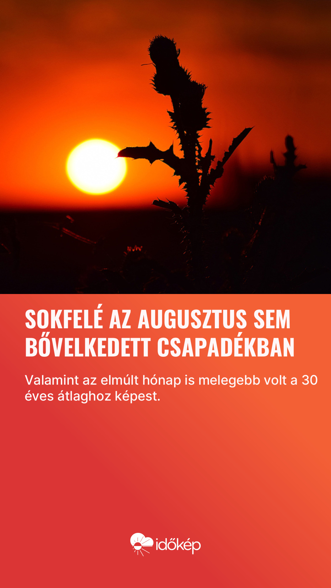 Sokfelé az augusztus sem bővelkedett csapadékban