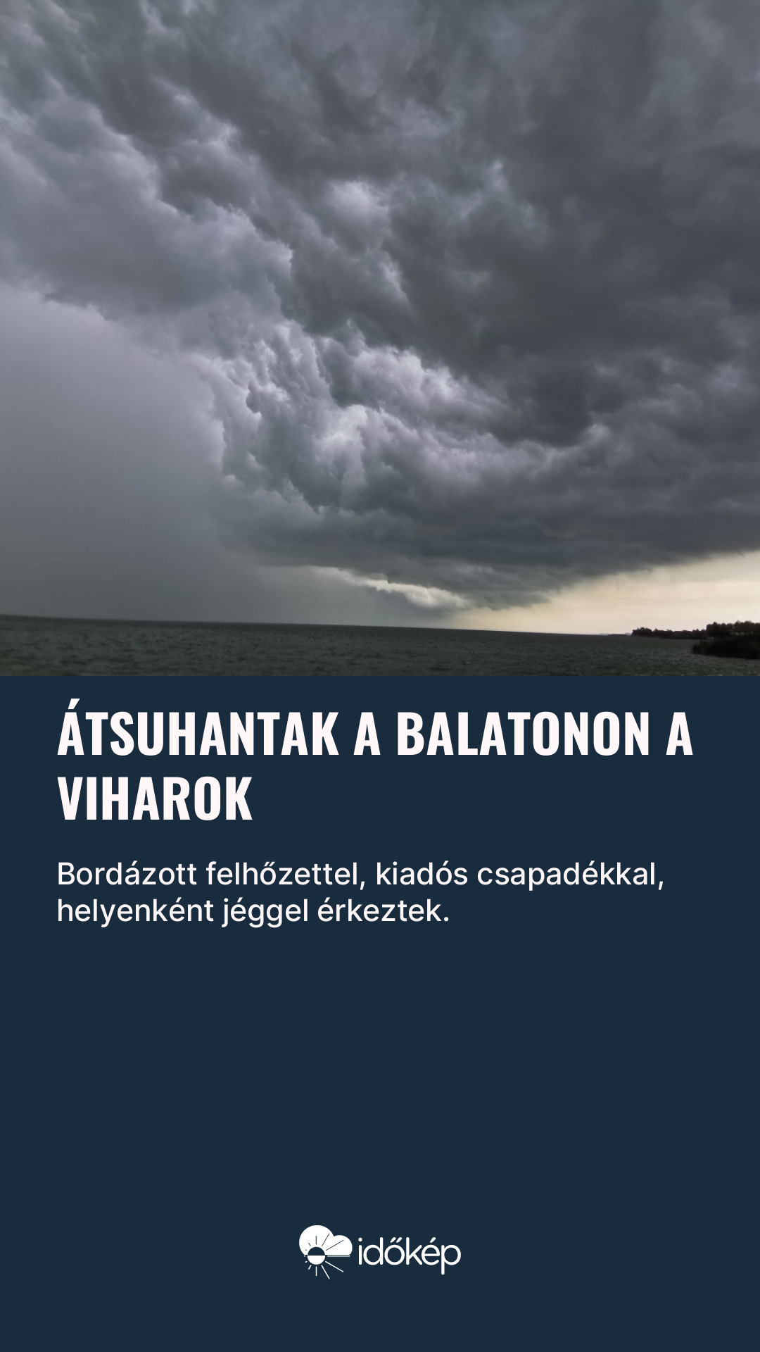 Átsuhantak a Balatonon a viharok