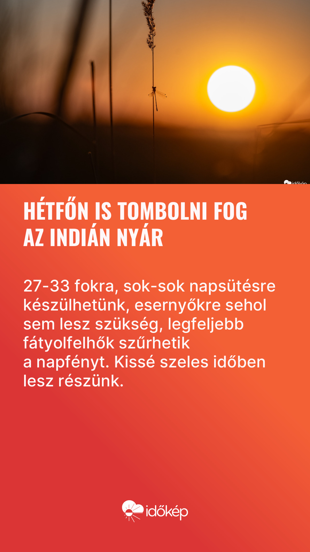 Hétfőn is tombolni fog az indián nyár