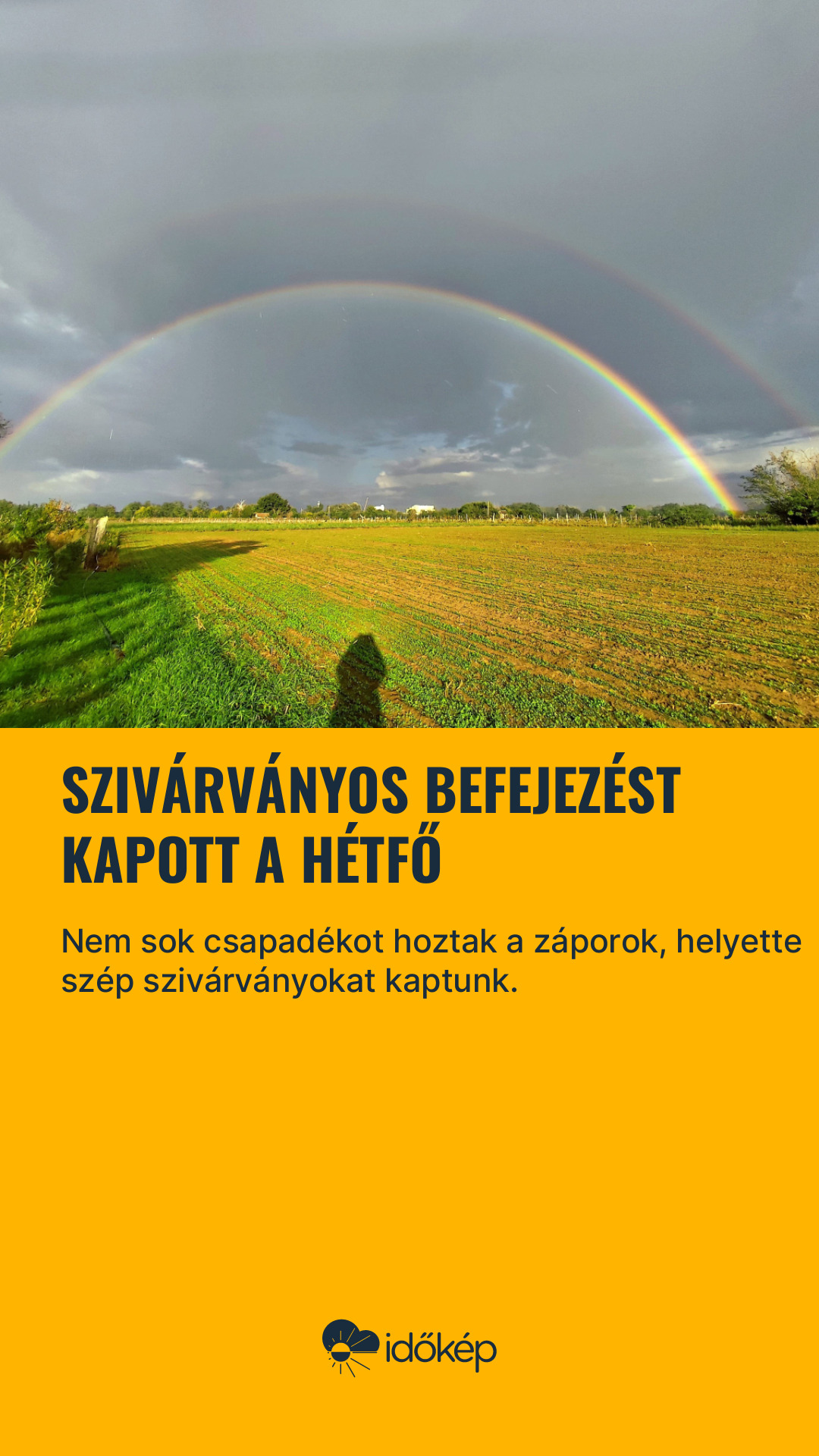 Szivárványos befejezést kapott a hétfő